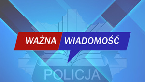 Zdjęcie przedstawia niebieski plakat z napisem WAŻNA INFORMACJA.