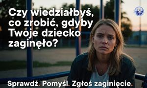 Zdjęcie przedstawia kobietę obok której widnieje napis: &quot;Wiedziałabyś, co zrobić, gdyby Twoje dziecko zaginęło?&quot;