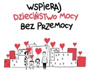Zdjęcie przedstawia kolorowy plakat z napisem &quot;Dzieciństwo Mocy bez Przemocy&quot;.